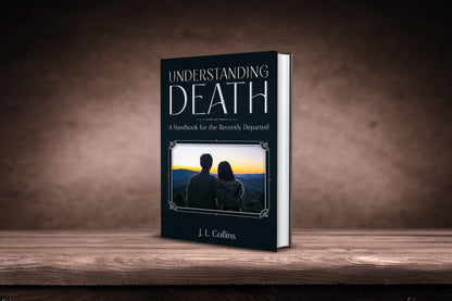 Understanding Death: A Handbook for the Recently Departed