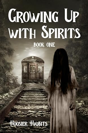 Growing Up with Spirits: Book One